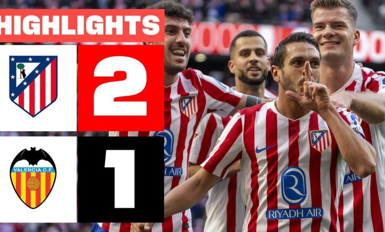 ویدیو| خلاصه بازی اتلتیکومادرید ۲ - والنسیا ۱